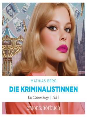 cover image of Der stumme Zeuge--Die Kriminalistinnen, Fall 3 (Ungekürzt)